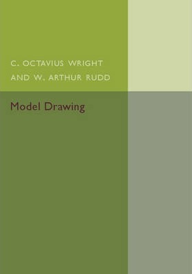 Model Drawing : Geometrical and Perspective - With Architectural Examples :  Wright, C. Octavius