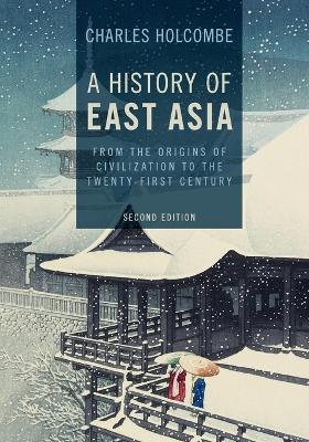 A History of East Asia by Holcombe, Charles