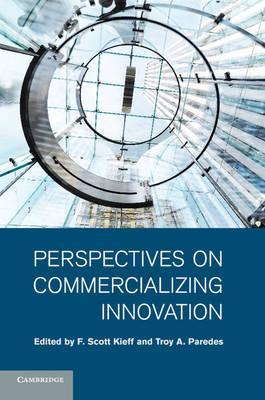 Perspectives on Commercializing Innovation by Kieff, F. Scott