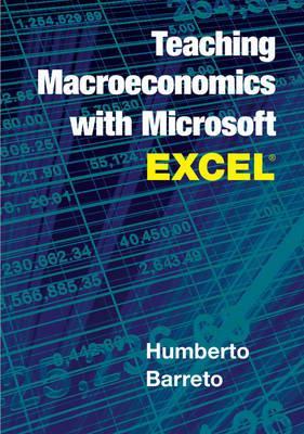 Teaching Macroeconomics with Microsoft Excel (R) by  Barreto, Humberto