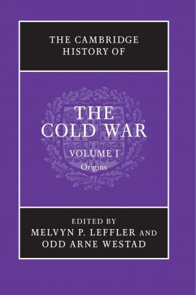 The Cambridge History of the Cold War by Leffler, Melvyn P.