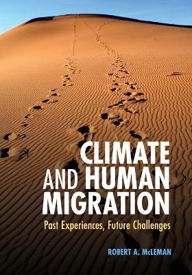 Climate and Human Migration by McLeman, Robert A.