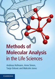 Methods of Molecular Analysis in the Life Sciences by  Andreas Hofmann
