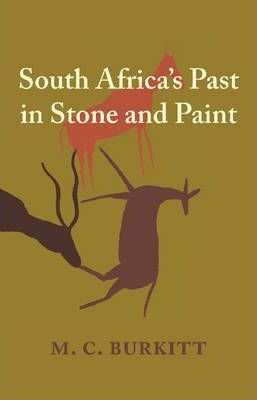 South Africa's Past in Stone and Paint by Burkitt, M. C.