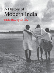 A History of Modern India by  Banerjee-Dube, Ishita