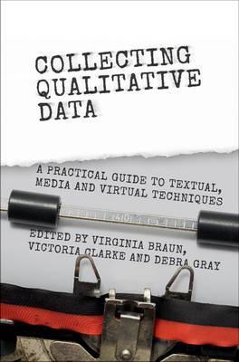 Collecting Qualitative Data by Braun, Virginia