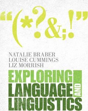 Exploring Language and Linguistics by Braber, Natalie