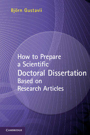 How to Prepare a Scientific Doctoral Dissertation Based on Research Articles by  Gustavii, Bjoern