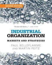 Industrial Organization : Markets and Strategies by Belleflamme, Paul