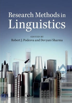 Research Methods in Linguistics by Podesva, Robert J.