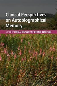 Clinical Perspectives on Autobiographical Memory by (Editor), Dorthe Berntsen