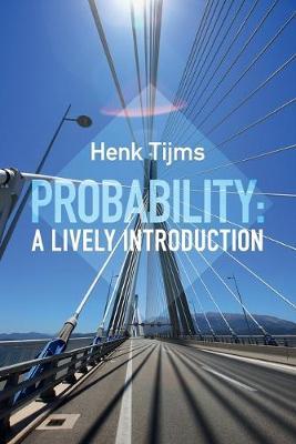 Probability: A Lively Introduction by Tijms, Henk