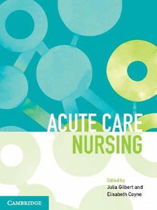 Acute Care Nursing by Gilbert, Julia