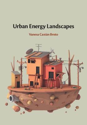 Urban Energy Landscapes by Broto, Vanesa Castan