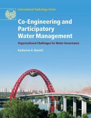 Co-Engineering and Participatory Water Management by Daniell, Katherine A.