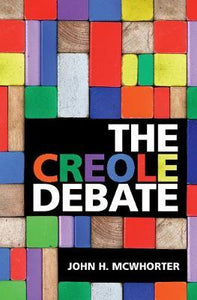The Creole Debate by McWhorter, John H.