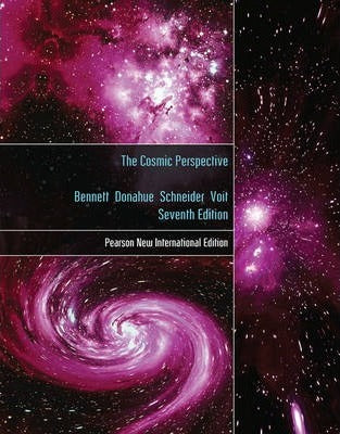 Cosmic Perspective, The: Pearson New International Edition by Jeffrey Bennett et all