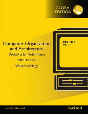 Computer Organization and Architecture, Global Edition by William Stallings