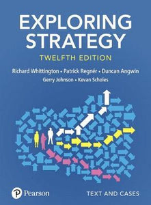 Exploring Strategy, Text and Cases by Richard Whittington et.al