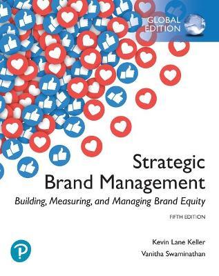 Strategic Brand Management: Building, Measuring, and Managing Brand Equity, Global Edition by Keller, Kevin Lane