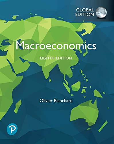 Macroeconomics, Global Edition 8th Edition by Olivier Blanchard