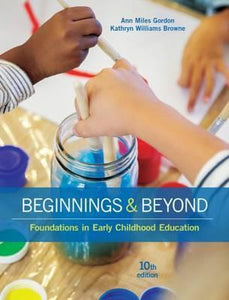 Beginnings & Beyond : Foundations in Early Childhood Education by Browne, Kathryn Williams