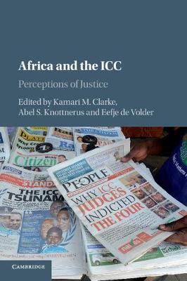 Africa and the ICC: Perceptions of Justice by (Editor), Abel S. Knottnerus