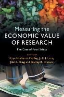 Measuring the Economic Value of Research edited by Kaye Husbands Fealing ,   Julia I. Lane ,   John L. King , Stanley R. Johnson