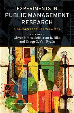 Experiments in Public Management Research by James, Oliver