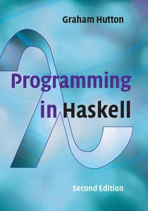 Programming in Haskell by Hutton, Graham