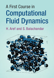 A First Course in Computational Fluid Dynamics by  Aref, H.
