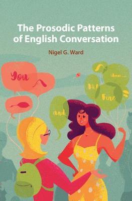 Prosodic Patterns in English Conversation by Ward, Nigel G.