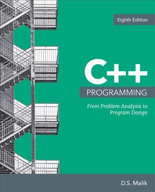 C++ Programming : From Problem Analysis to Program Design