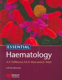 Essential Haematology by Hoffbrand, Victor
