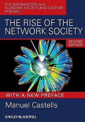 The Rise of the Network Society by Castells, Manuel