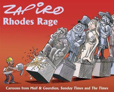 Rhodes rage  by Zapiro, Zapiro
