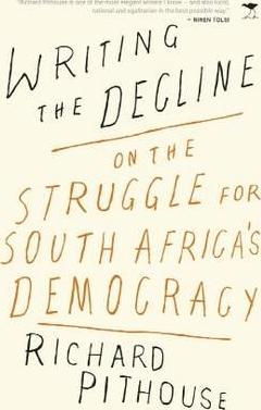 Writing the decline by Richard Pithouse