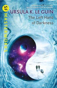 The Left Hand of Darkness : A groundbreaking feminist literary masterpiece by Ursula K. Le Guin