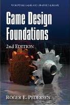 Game Design Foundations by Pedersen, Roger A.