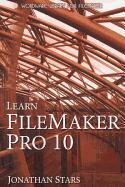 Learn FileMaker Pro 10 by Stars, Jonathan