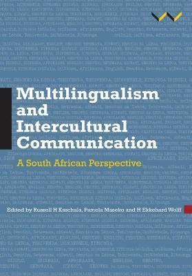 Multilingualism and Intercultural Communication: A South African perspective by (Editor), Pamela Maseko