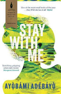 Stay With Me by  Ayobami Adebayo