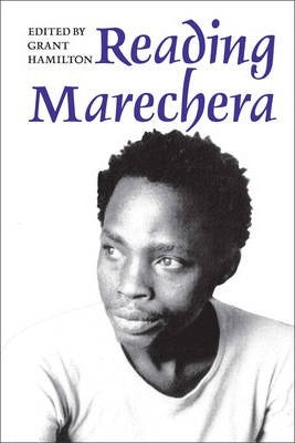 Reading Marechera by Grant Hamilton