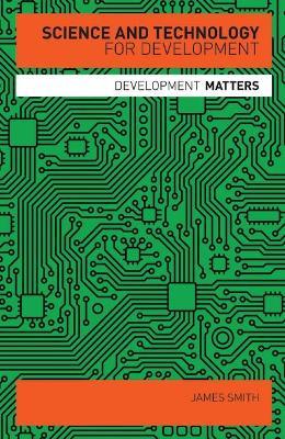 Science and Technology for Development by Smith, James