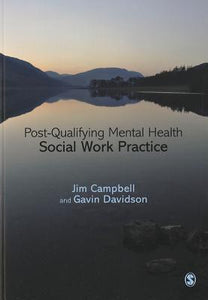 Post-Qualifying Mental Health Social Work Practice :   by Campbell, Jim