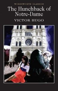 The Hunchback of Notre-Dame by  Victor Hugo