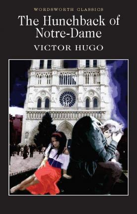 The Hunchback of Notre-Dame by  Victor Hugo