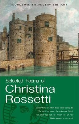 Selected Poems of Christina Rossetti, by Rossetti, C