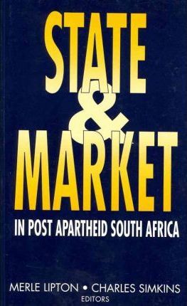 State and Market in Post-Apartheid South Africa by (Editor), Charles Simkins