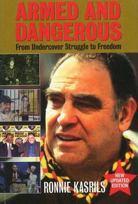Armed and dangerous: From undercover struggle to freedom (Mayibuye history and literature series) by Kasrils, Ronnie